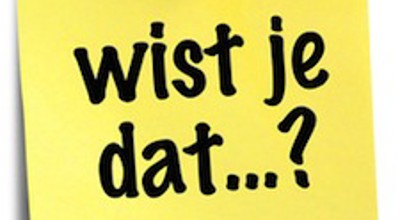 wist je dat?